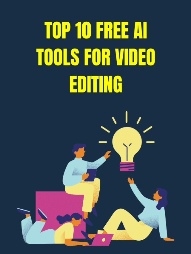 Top 10 Free AI Tools for Video Editing